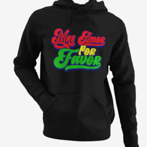 Mas Amor Hooded Sweatshirt